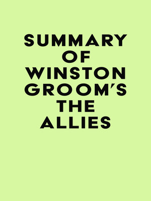 cover image of Summary of Winston Groom's the Allies